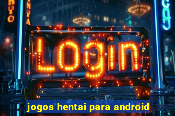 jogos hentai para android